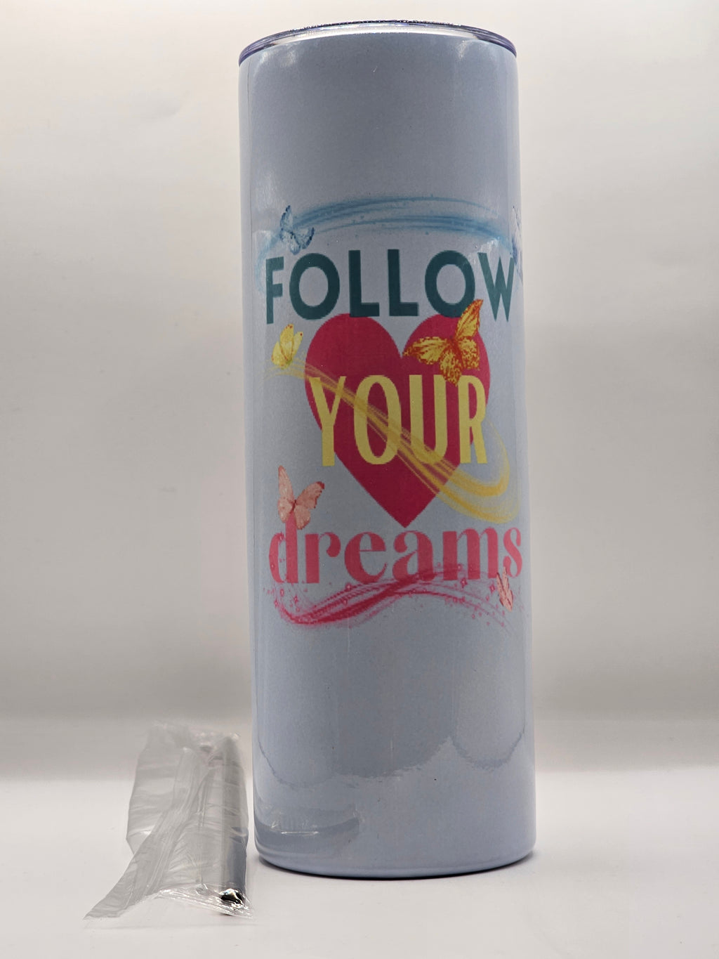 Follow your dreams 20oz stainless steel tumbler