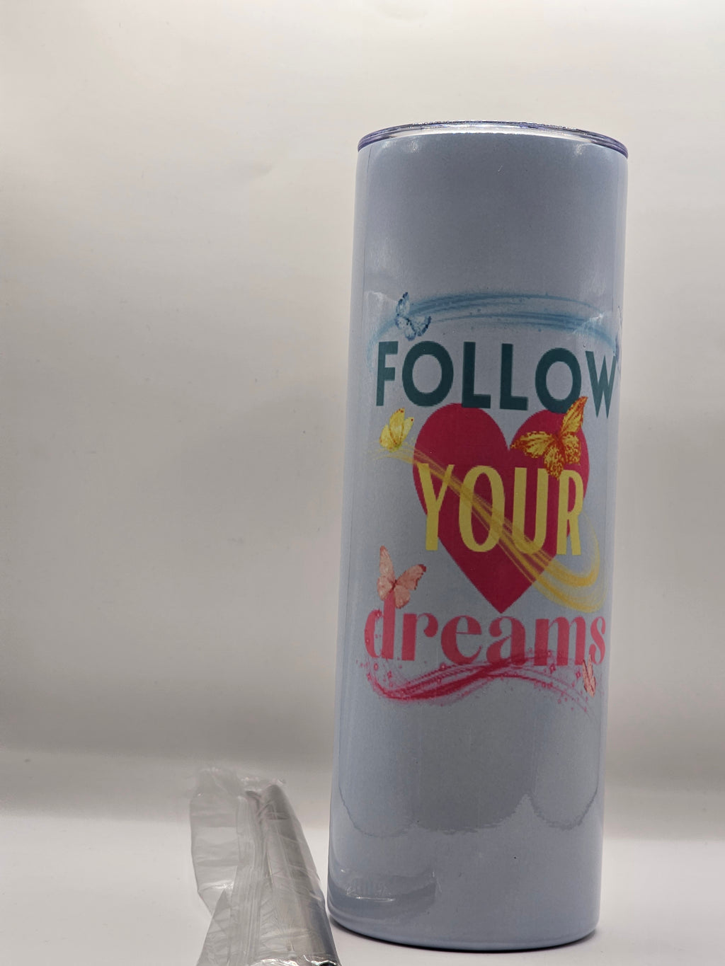 Follow your dreams 20oz stainless steel tumbler
