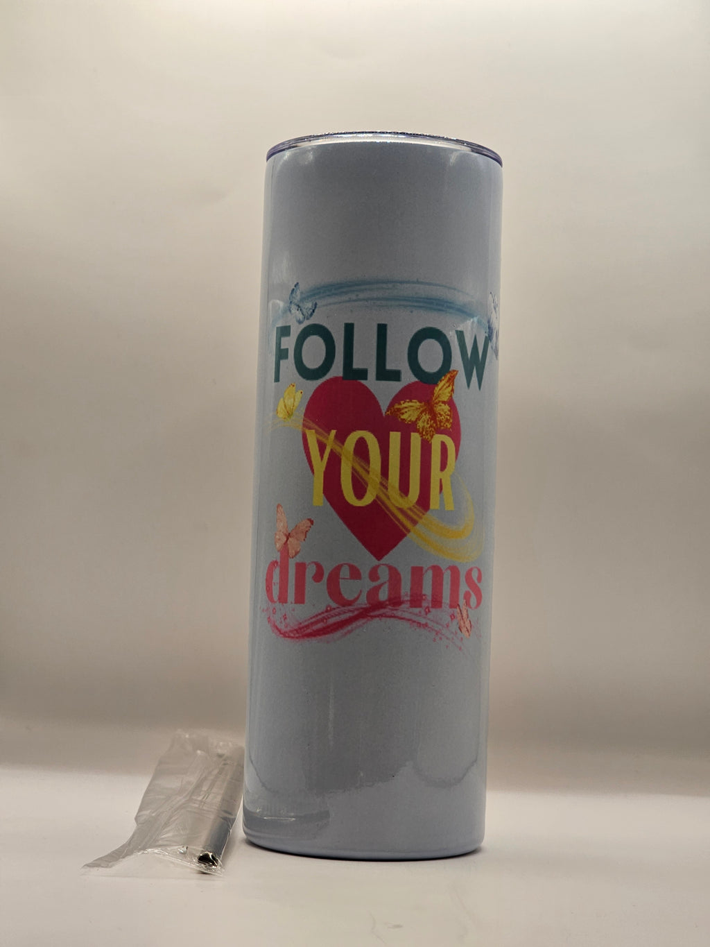 Follow your dreams 20oz stainless steel tumbler